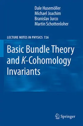 Husemöller / Joachim / Jurco |  Basic Bundle Theory and K-Cohomology Invariants | eBook | Sack Fachmedien