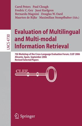 Clough / Gey / Karlgren |  Evaluation of Multilingual and Multi-modal Information Retrieval | Buch |  Sack Fachmedien