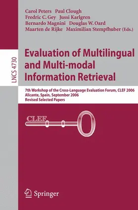 Clough / Gey / Karlgren |  Evaluation of Multilingual and Multi-modal Information Retrieval | Buch |  Sack Fachmedien