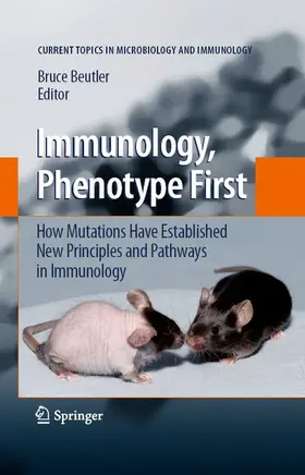 Beutler |  Immunology, Phenotype First: How Mutations Have Established New Principles and Pathways in Immunology | eBook | Sack Fachmedien