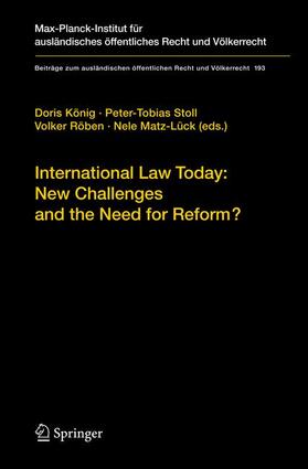 König / Stoll / Röben |  International Law Today: New Challenges and the Need for Ref | Buch |  Sack Fachmedien