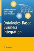Janina / Rebstock / Paulheim |  Ontologies-Based Business Integration | Buch |  Sack Fachmedien