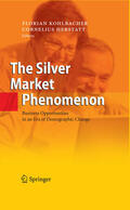 Kohlbacher / Herstatt |  The Silver Market Phenomenon | eBook | Sack Fachmedien