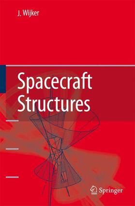 Wijker | Spacecraft Structures | Buch | 978-3-540-75552-4 | sack.de