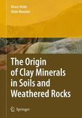 Meunier / Velde |  The Origin of Clay Minerals in Soils and Weathered Rocks | Buch |  Sack Fachmedien