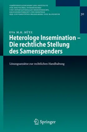 Rütz |  Heterologe Insemination - Die rechtliche Stellung des Samenspenders | Buch |  Sack Fachmedien