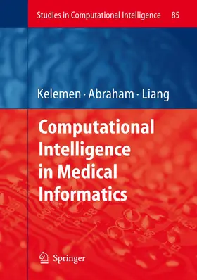 Kelemen / Liang / Abraham |  Computational Intelligence in Medical Informatics | Buch |  Sack Fachmedien