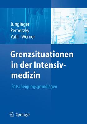 Junginger / Werner / Perneczky | Grenzsituationen in der Intensivmedizin | Buch | 978-3-540-75819-8 | sack.de