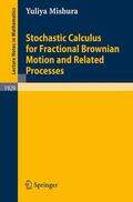 Mishura / Cachan / Groningen |  Stochastic Calculus for Fractional Brownian Motion and Related Processes | Buch |  Sack Fachmedien