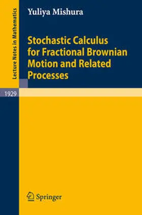 Mishura | Stochastic Calculus for Fractional Brownian Motion and Related Processes | E-Book | sack.de