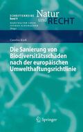 Kieß |  Die Sanierung von Biodiversitätsschäden nach der europäischen Umwelthaftungsrichtlinie | eBook | Sack Fachmedien
