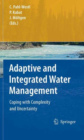 Pahl-Wostl / Kabat / Möltgen | Adaptive and Integrated Water Management | E-Book | sack.de