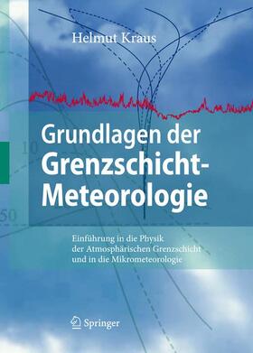 Kraus | Grundlagen der Grenzschicht-Meteorologie | Buch | 978-3-540-75980-5 | sack.de