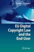 Mazziotti |  Mazziotti, G: EU Digital Copyright Law and the End-User | Buch |  Sack Fachmedien