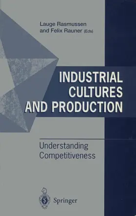 Rasmussen / Rauner |  Industrial Cultures and Production | Buch |  Sack Fachmedien