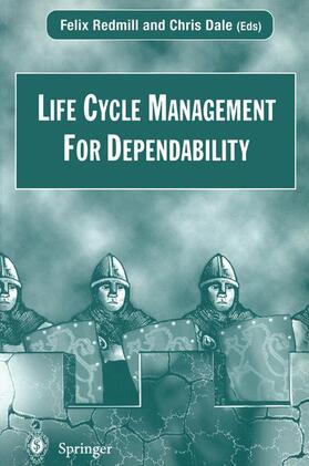 Redmill / Dale | Life Cycle Management For Dependability | Buch | 978-3-540-76073-3 | sack.de