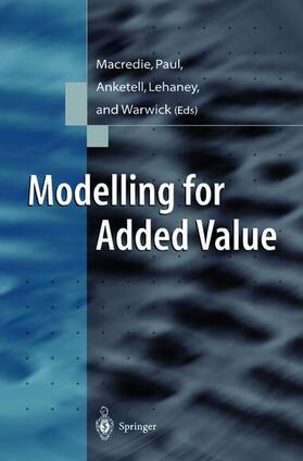 Macredie / Paul / Warwick | Modelling for Added Value | Buch | 978-3-540-76108-2 | sack.de