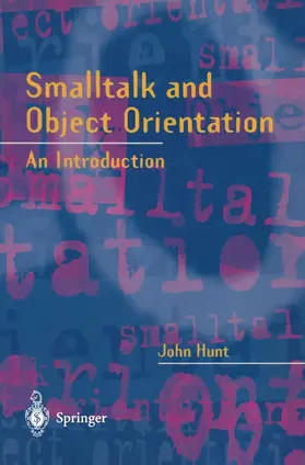 Hunt | Smalltalk and Object Orientation | Buch | 978-3-540-76115-0 | www.sack.de