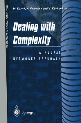 Karny / Kurkova / Warwick | Dealing with Complexity | Buch | 978-3-540-76160-0 | sack.de