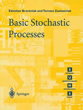 Zastawniak / Brzezniak | Basic Stochastic Processes | Buch | 978-3-540-76175-4 | sack.de