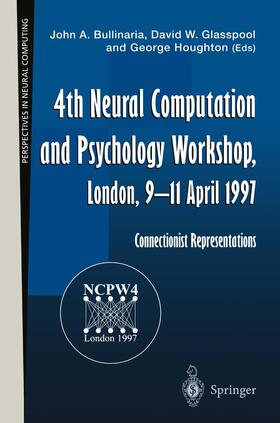 Bullinaria / Houghton / Glasspool | 4th Neural Computation and Psychology Workshop, London, 9¿11 April 1997 | Buch | 978-3-540-76208-9 | sack.de