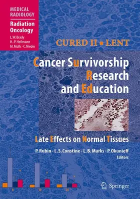 Rubin / Constine / Marks | Cured II - LENT Cancer Survivorship Research And Education | Buch | 978-3-540-76270-6 | sack.de