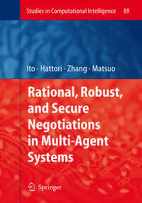 Ito / Hattori / Zhang |  Rational, Robust, and Secure Negotiations in Multi-Agent Systems | eBook | Sack Fachmedien