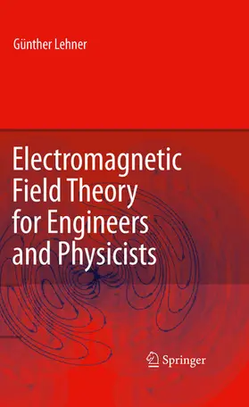 Lehner / Horrer | Electromagnetic Field Theory for Engineers and Physicists | E-Book | www.sack.de