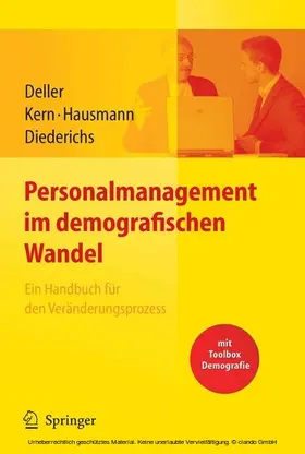 Deller / Kern / Hausmann | Personalmanagement im demografischen Wandel. Ein Handbuch für den Veränderungsprozess mit Toolbox Demografiemanagement und Altersstrukturanalyse | E-Book | www.sack.de