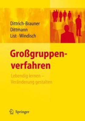 Dittrich-Brauner / Dittmann / List | Großgruppenverfahren | Buch | 978-3-540-76349-9 | sack.de