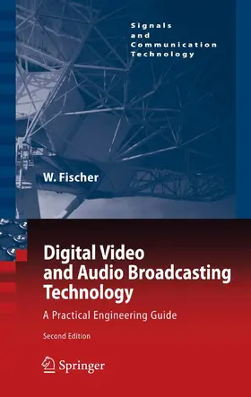 Fischer |  Digital Video and Audio Broadcasting Technology | eBook | Sack Fachmedien