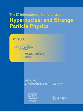 Walcher / Pochodzalla | Proceedings of The IX International Conference on Hypernuclear and Strange Particle Physics | Buch | 978-3-540-76365-9 | sack.de