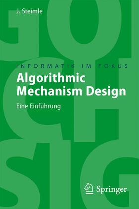 Steimle | Algorithmic Mechanism Design | Buch | 978-3-540-76401-4 | sack.de