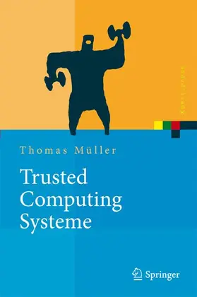Müller |  Trusted Computing Systeme | Buch |  Sack Fachmedien