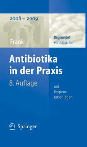 Frank / Daschner |  Antibiotika in der Praxis mit Hygieneratschlägen | eBook | Sack Fachmedien