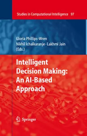 Phillips-Wren / Ichalkaranje |  Intelligent Decision Making: An AI-Based Approach | eBook | Sack Fachmedien