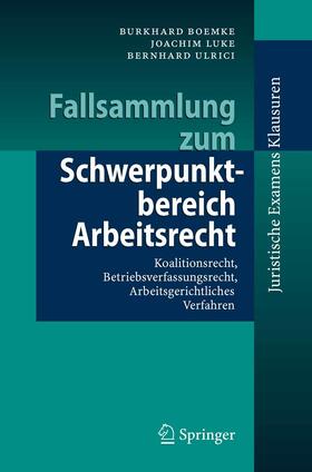 Boemke / Luke / Ulrici | Fallsammlung zum Schwerpunktbereich Arbeitsrecht | E-Book | sack.de