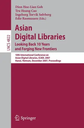 Goh / Cao / Sølvberg |  Asian Digital Libraries. Looking Back 10 Years and Forging New Frontiers | Buch |  Sack Fachmedien