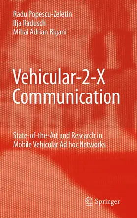 Popescu-Zeletin / Radusch / Rigani |  Vehicular-2-X Communication | eBook | Sack Fachmedien
