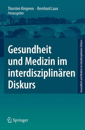 Laux / Kingreen | Gesundheit und Medizin im interdisziplinären Diskurs | Buch | 978-3-540-77195-1 | sack.de