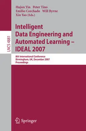Yin / Yao / Tino |  Intelligent Data Engineering and Automated Learning - IDEAL 2007 | eBook | Sack Fachmedien