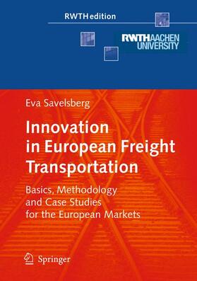Savelsberg | Innovation in European Freight Transportation | Buch | 978-3-540-77301-6 | sack.de