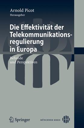 Picot | Die Effektivität der Telekommunikationsregulierung in Europa | Buch | 978-3-540-77307-8 | sack.de