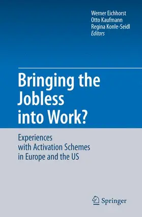 Eichhorst / Kaufmann / Konle-Seidl |  Bringing the Jobless into Work? | Buch |  Sack Fachmedien