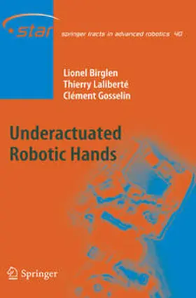 Birglen / Laliberté / Gosselin | Underactuated Robotic Hands | E-Book | sack.de
