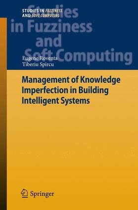 Spircu / Roventa | Management of Knowledge Imperfection in Building Intelligent Systems | Buch | 978-3-540-77462-4 | sack.de