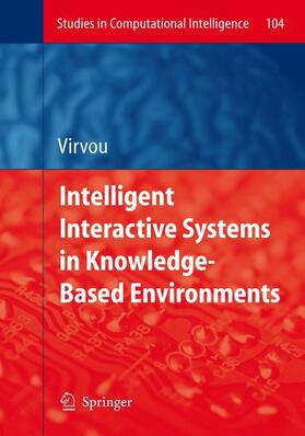 Virvou | Intelligent Interactive Systems in Knowledge-Based Environments | Buch | 978-3-540-77470-9 | sack.de