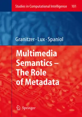 Granitzer / Lux / Spaniol |  Multimedia Semantics - The Role of Metadata | eBook | Sack Fachmedien