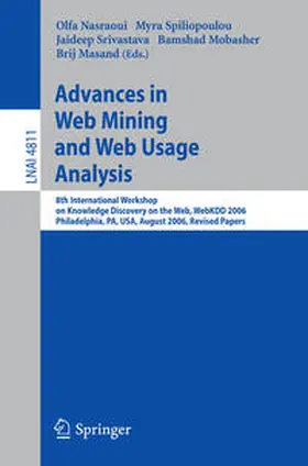 Nasraoui / Spiliopoulou / Srivastava | Advances in Web Mining and Web Usage Analysis | E-Book | sack.de
