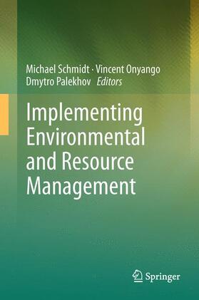 Schmidt / Palekhov / Onyango | Implementing Environmental and Resource Management | Buch | 978-3-540-77567-6 | sack.de